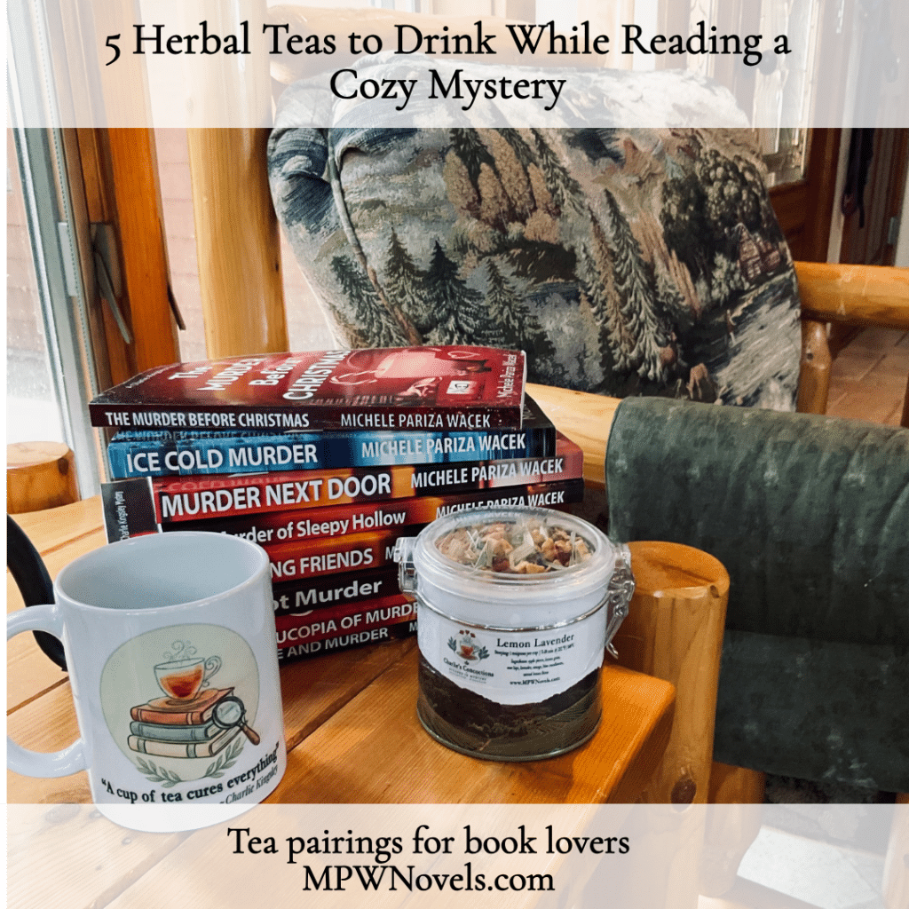 "5 Herbal Teas to Drink While Reading a Cozy Mystery" — Charlie's Concoctions Lemon Lavender tea tin and mug beside a stack of Charlie Kingsley Mystery books by Michele Pariza Wacek